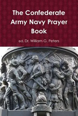 Modlitebník námorníctva konfederačnej armády - The Confederate Army Navy Prayer Book