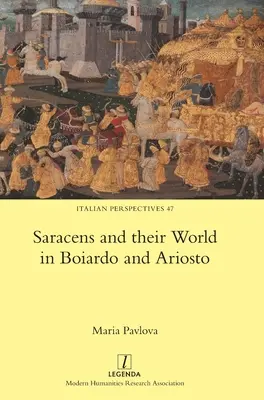 Saracéni a ich svet v Boiardovi a Ariostovi - Saracens and their World in Boiardo and Ariosto