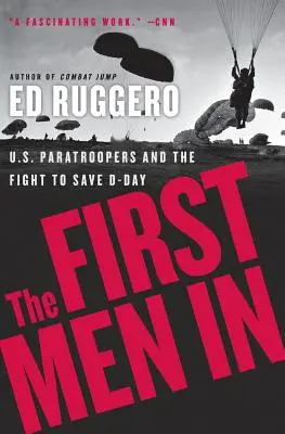 Prví muži v: Americkí výsadkári a boj o záchranu dňa D - The First Men in: US Paratroopers and the Fight to Save D-Day