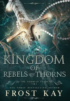 Kráľovstvo vzbúrencov a tŕňov - Kingdom of Rebels and Thorns