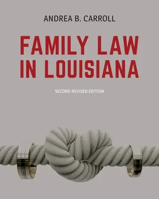 Rodinné právo v Louisiane - druhé vydanie - Family Law in Louisiana - Second Edition
