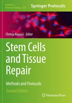 Kmeňové bunky a obnova tkanív: Metódy a protokoly - Stem Cells and Tissue Repair: Methods and Protocols