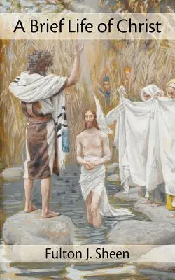 Stručný život Krista - A Brief Life of Christ
