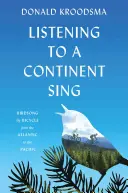 Počúvanie spevu kontinentu: Vtáčí spev na bicykli od Atlantiku po Pacifik - Listening to a Continent Sing: Birdsong by Bicycle from the Atlantic to the Pacific