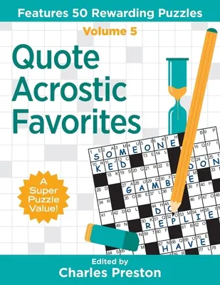 Citát Akrostich Obľúbené: Obsahuje 50 odmeňujúcich hádaniek - Quote Acrostic Favorites: Features 50 Rewarding Puzzles