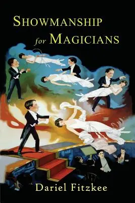 Showmanship pre kúzelníkov - Showmanship for Magicians