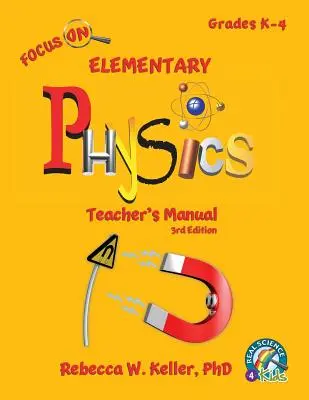 Focus On Elementary Physics Príručka pre učiteľa 3. vyd. - Focus On Elementary Physics Teacher's Manual 3rd Edition