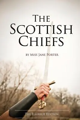 Škótski náčelníci: Vydanie Ellerslie - The Scottish Chiefs: The Ellerslie Edition