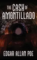 Sud Amontillado: pätnásť najlepších poviedok Edgara Allana Poea - The Cask of Amontillado: Fifteen of Edgar Allan Poe's Greatest Stories