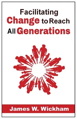 Uľahčenie zmeny s cieľom dosiahnuť všetky generácie - Facilitating Change to Reach All Generations