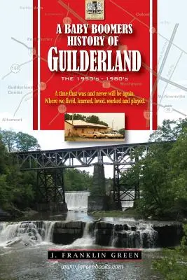 História mesta Guilderland v New Yorku - A Baby Boomers History of Guilderland NY