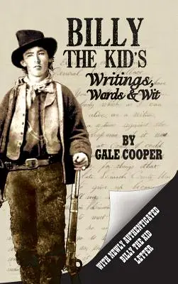 Billyho Kidove spisy, slová a dôvtip - Billy the Kid's Writings, Words, and Wit