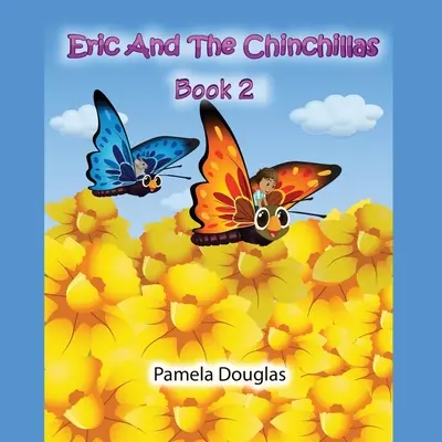 Erik a činčily Kniha 2 - Eric And The Chinchillas Book 2