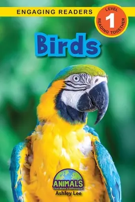Vtáky: Ptáci (Engagement Learners): Zvieratá, ktoré robia rozdiely! (Engaging Readers, Level 1) - Birds: Animals That Make a Difference! (Engaging Readers, Level 1)