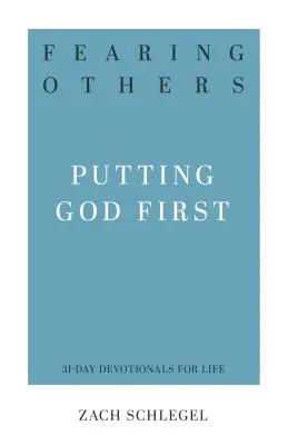 Strach z iných: Na prvom mieste je Boh - Fearing Others: Putting God First