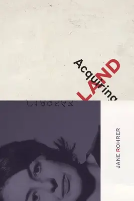 Získavanie pôdy: Neskoré básne - Acquiring Land: Late Poems