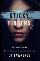 Sticky Fingers 2: Ďalších 12 poviedok - Sticky Fingers 2: Another 12 Short Stories