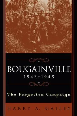 Bougainville 1943-1945: Zabudnutá kampaň - Bougainville 1943-1945: The Forgotten Campaign