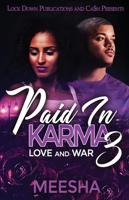 Zaplatené v karme 3: Láska a vojna - Paid in Karma 3: Love and War