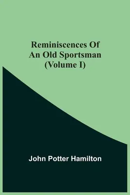 Spomienky starého športovca (I. diel) - Reminiscences Of An Old Sportsman (Volume I)