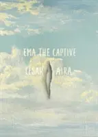 Zajatkyňa Ema - Ema the Captive