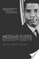 Medgar Evers: Evers Evers: mučeník z Mississippi - Medgar Evers: Mississippi Martyr