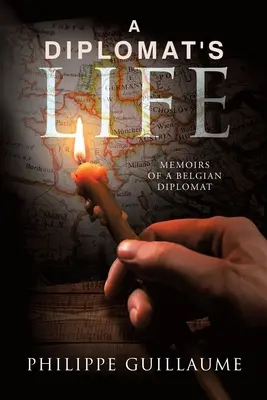 Život diplomata: Spomienky belgického diplomata - A Diplomat's Life: Memoirs of a Belgian Diplomat