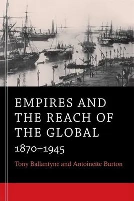 Impériá a globálny dosah: 1870-1945 - Empires and the Reach of the Global: 1870-1945