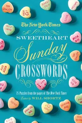 The New York Times Sweetheart Sunday Crosswords (Milé nedeľné krížovky): 75 hádaniek zo stránok New York Times - The New York Times Sweetheart Sunday Crosswords: 75 Puzzles from the Pages of the New York Times