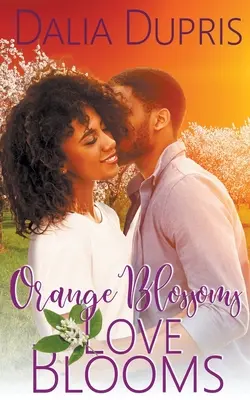 Pomarančové kvety - láska kvitne - Orange Blossoms-Love Blooms