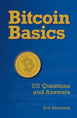 Základy bitcoinu: 101 otázok a odpovedí - Bitcoin Basics: 101 Questions and Answers