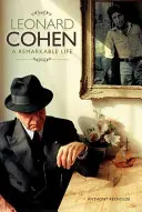 Leonard Cohen: Cohen Cohen: Pozoruhodný život - revidované a aktualizované vydanie - Leonard Cohen: A Remarkable Life - Revised and Updated Edition