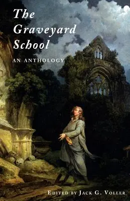 Hřbitovní škola: Antológia - The Graveyard School: An Anthology