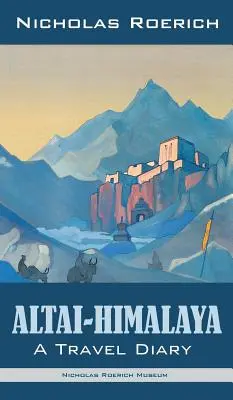 Altaj-Himaláj: Cestovný denník - Altai-Himalaya: A Travel Diary