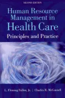 Riadenie ľudských zdrojov v zdravotníctve: Princípy a prax - Human Resource Management in Health Care: Principles and Practices