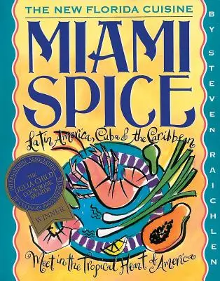 Miami Spice: Nová floridská kuchyňa - Miami Spice: The New Florida Cuisine