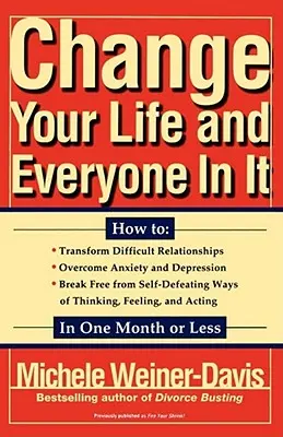 Zmeňte svoj život a všetkých v ňom: Ako: - Change Your Life and Everyone in It: How To: