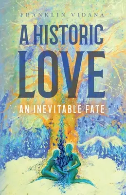 Historická láska: Nevyhnutný osud - A Historic Love: An Inevitable Fate