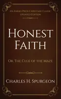 Úprimná viera: Alebo: Záhada labyrintu - Honest Faith: Or, The Clue of the Maze