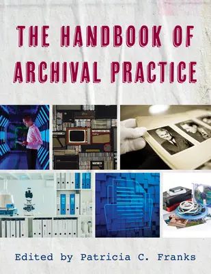 Príručka archívnej praxe - The Handbook of Archival Practice