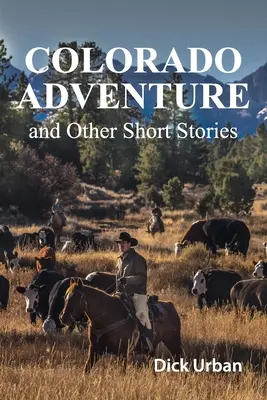 Dobrodružstvo v Colorade: a iné poviedky - Colorado Adventure: and Other Short Stories
