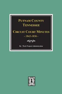 Súdne zápisnice okresu Putnam, Tennessee, 1842-1856. - Putnam County, Tennessee Court Minutes, 1842-1856.