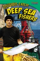 Nebezpečný úlovok! Hlbokomorskí rybári - Dangerous Catch! Deep Sea Fishers