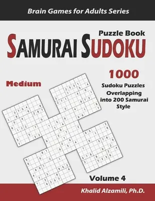 Samurai Sudoku Puzzle Book: 1000 stredne ťažkých sudoku hádaniek s presahom do 200 samurajských hádaniek. - Samurai Sudoku Puzzle Book: 1000 Medium Sudoku Puzzles Overlapping into 200 Samurai Style