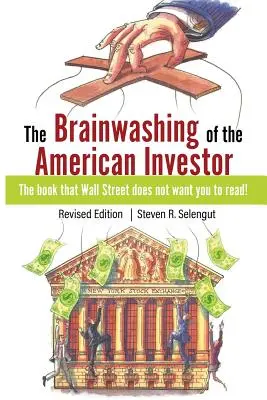 Vymývanie mozgov amerického investora - The Brainwashing of The American Investor