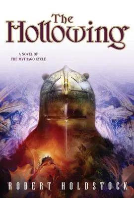 The Hollowing: Román z cyklu Mythago - The Hollowing: A Novel of the Mythago Cycle