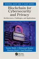 Blockchain pre kybernetickú bezpečnosť a súkromie: Architektúry, výzvy a aplikácie - Blockchain for Cybersecurity and Privacy: Architectures, Challenges, and Applications