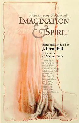 Predstavivosť a duch: Súčasná kvakerská čítanka - Imagination & Spirit: A Contemporary Quaker Reader