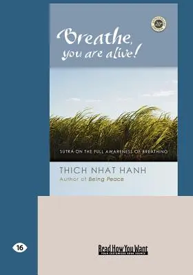 Dýchaj, žiješ! (Easyread Large Edition) - Breathe, You Are Alive!: The Sutra on the Full Awareness of Breathing (Easyread Large Edition)
