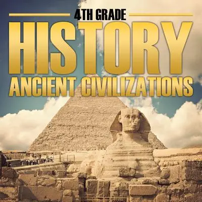 Dejepis pre 4. ročník: Staroveké civilizácie - 4th Grade History: Ancient Civilizations